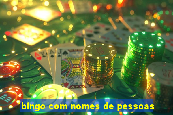 bingo com nomes de pessoas